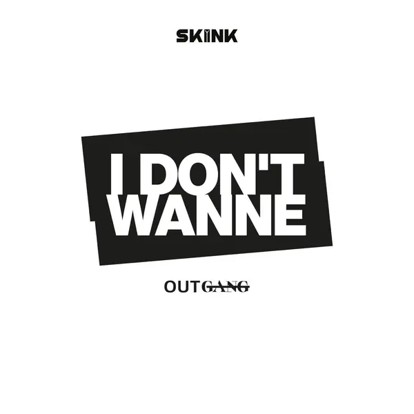 I Don't Wanne
