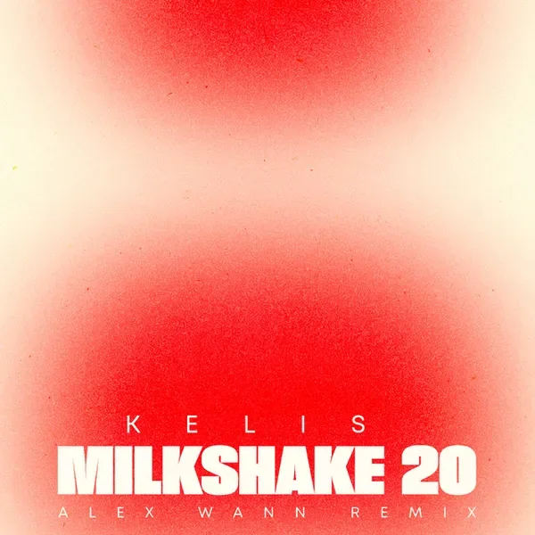 Milkshake 20 - Alex Wann Remix