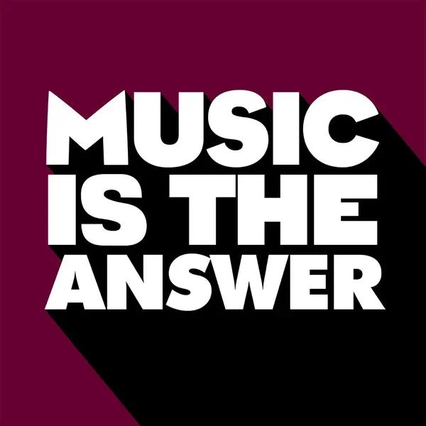 Music Is the Answer