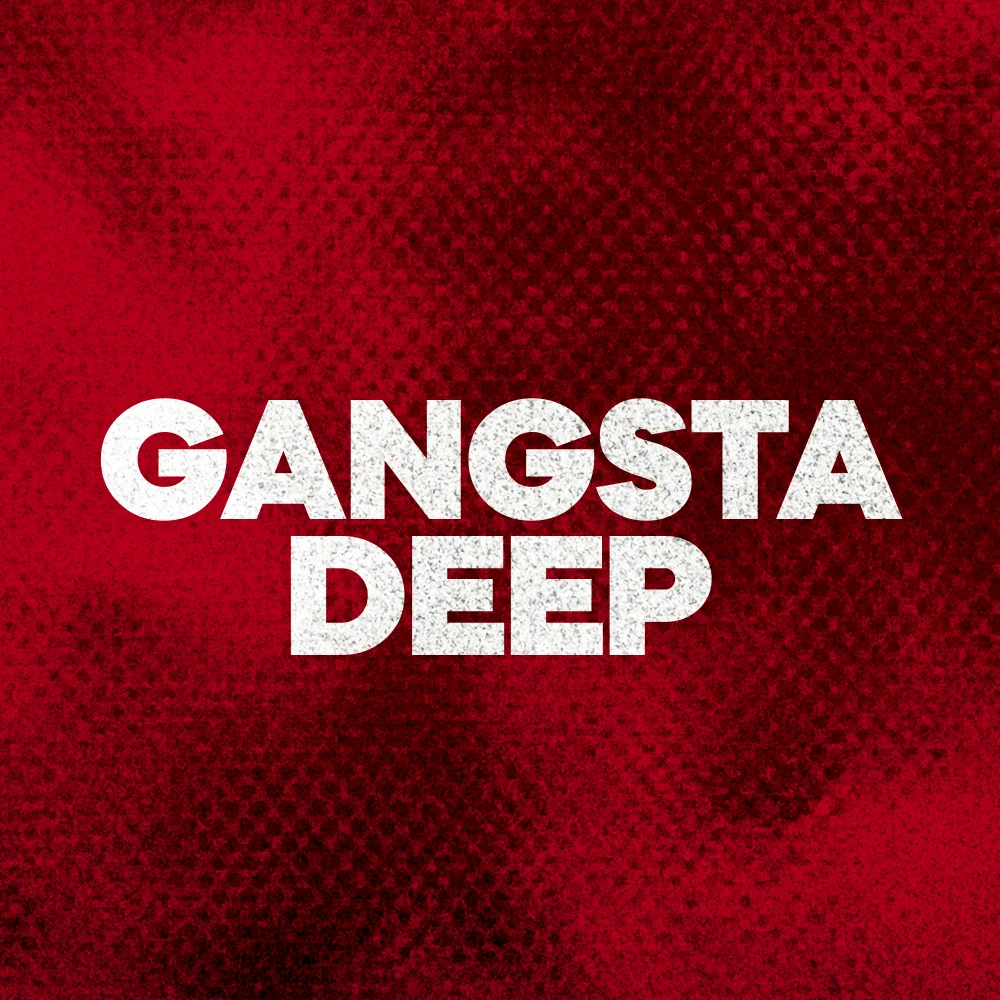 GANGSTA DEEP