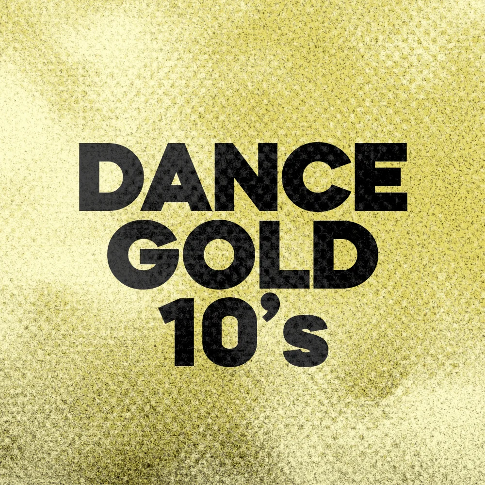 DANCE GOLD 2010s