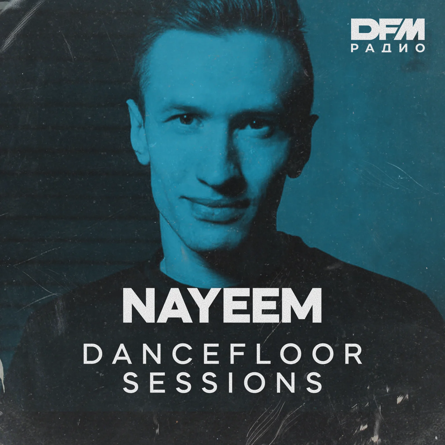 NAYEEM / DANCEFLOOR SESSIONS