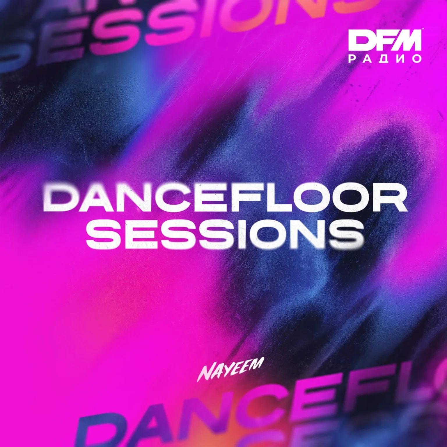 NAYEEM / DANCEFLOOR SESSIONS