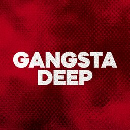 GANGSTA DEEP